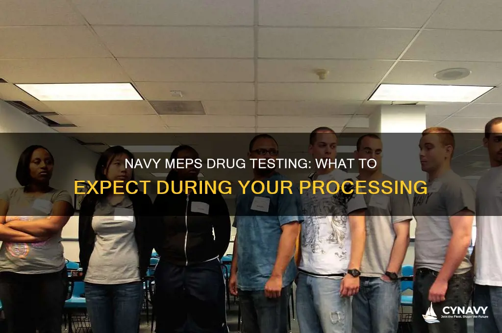 do you get drug test at meps for navy