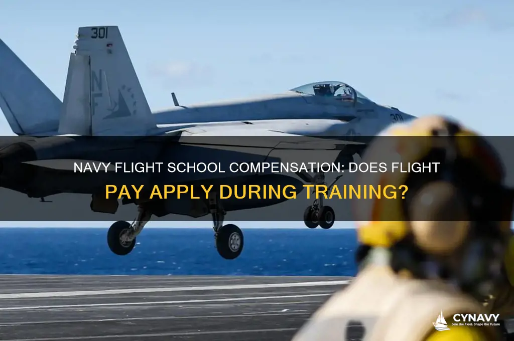 do you get flight pay in flight school navy