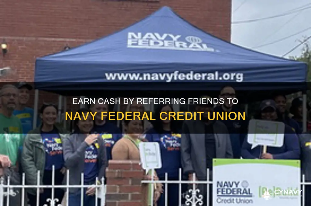 do you get money for referring someone to navy federal