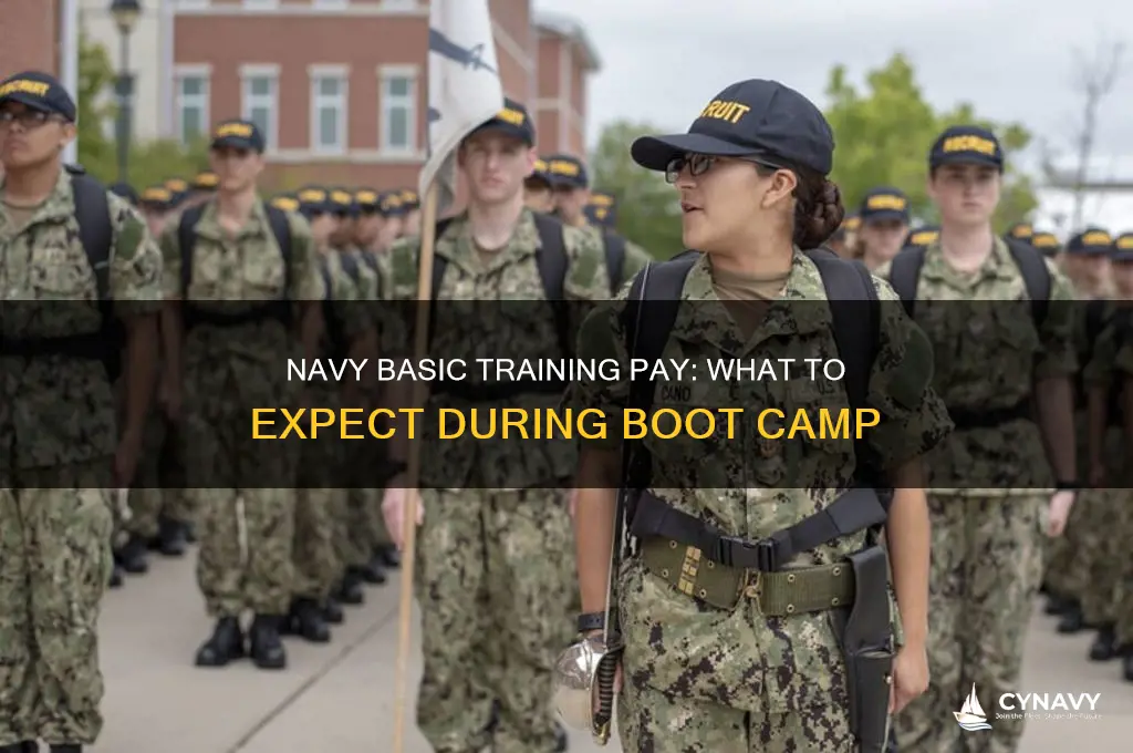 do you get paid during basic training in the navy