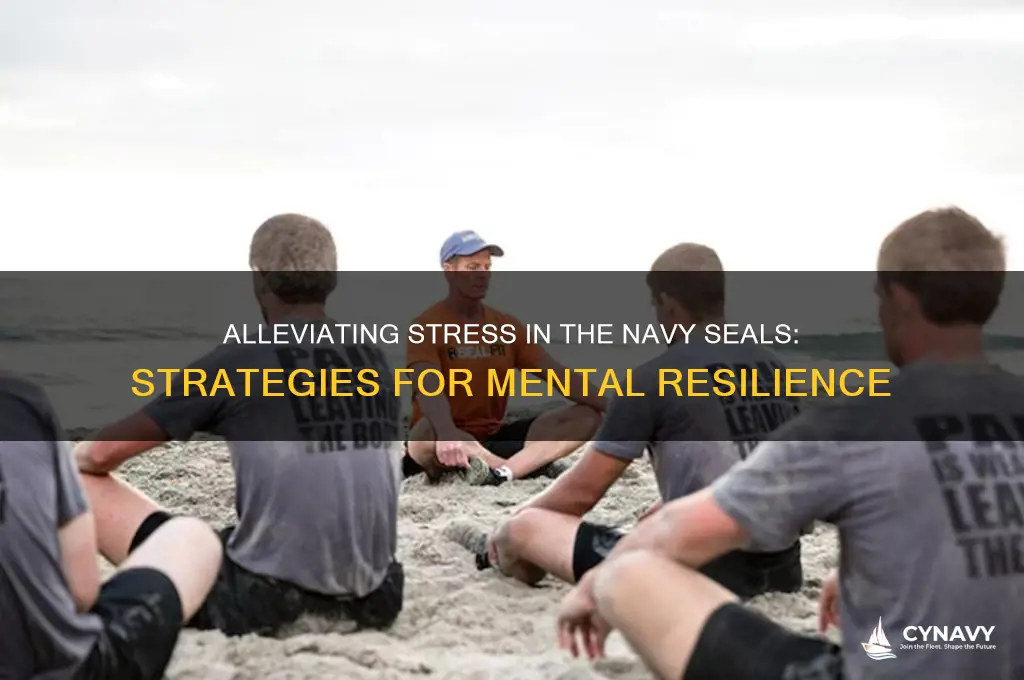 do you get to alleviate stress in the navy seals