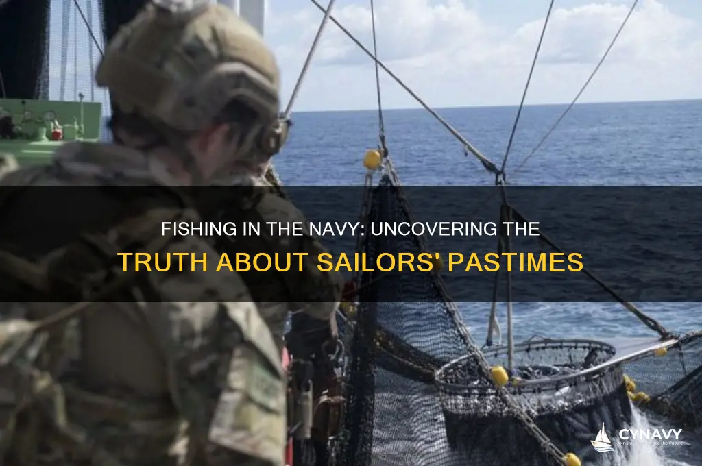 do you get to fish in the navy