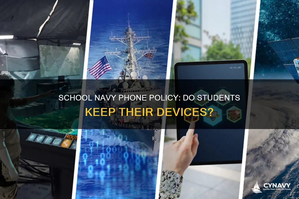 do you get your phone in a school navy