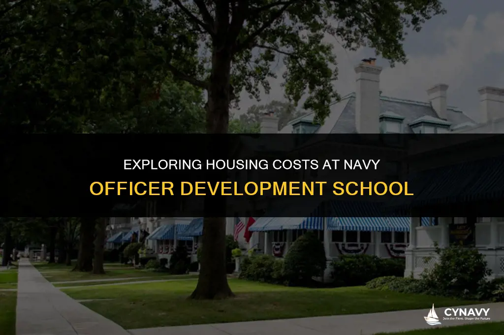 do you pay for housing at navy officer development school