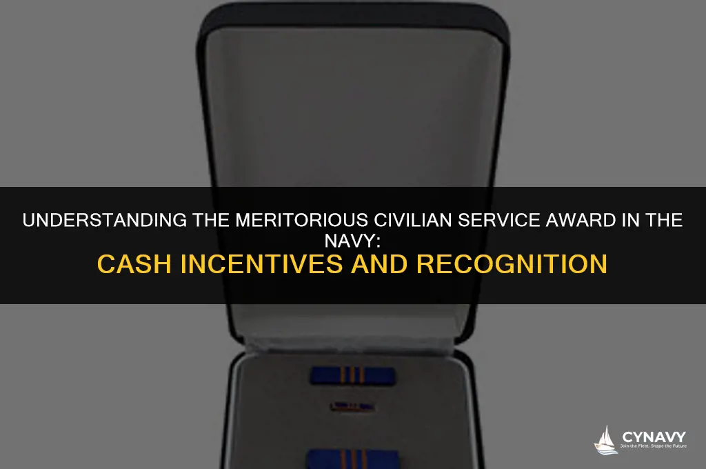 do you receive cash with meritorious civilian service award navy