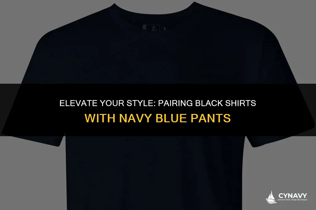 does a black shirt go with navy blue pants