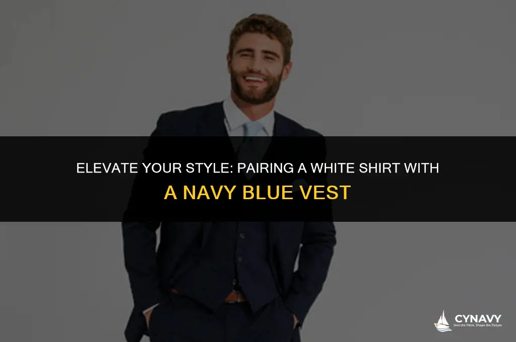 does a white shirt go with navy blue vest
