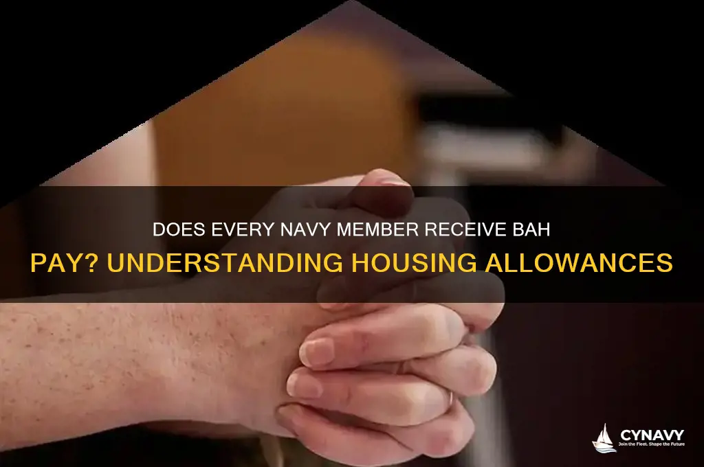 does everyone in the navy get bah pay