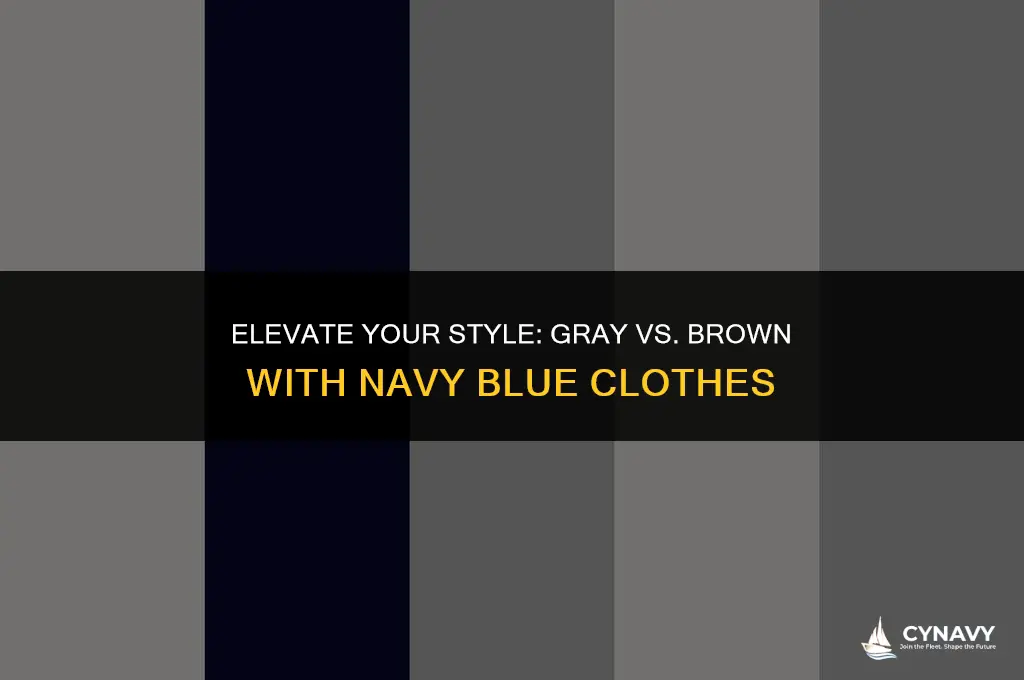 does gray or brown go better with navy blue clothes