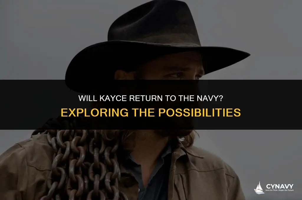 does kayce go back to the navy