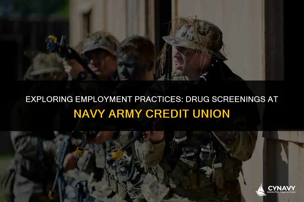 does navy army credit union have drug screenings