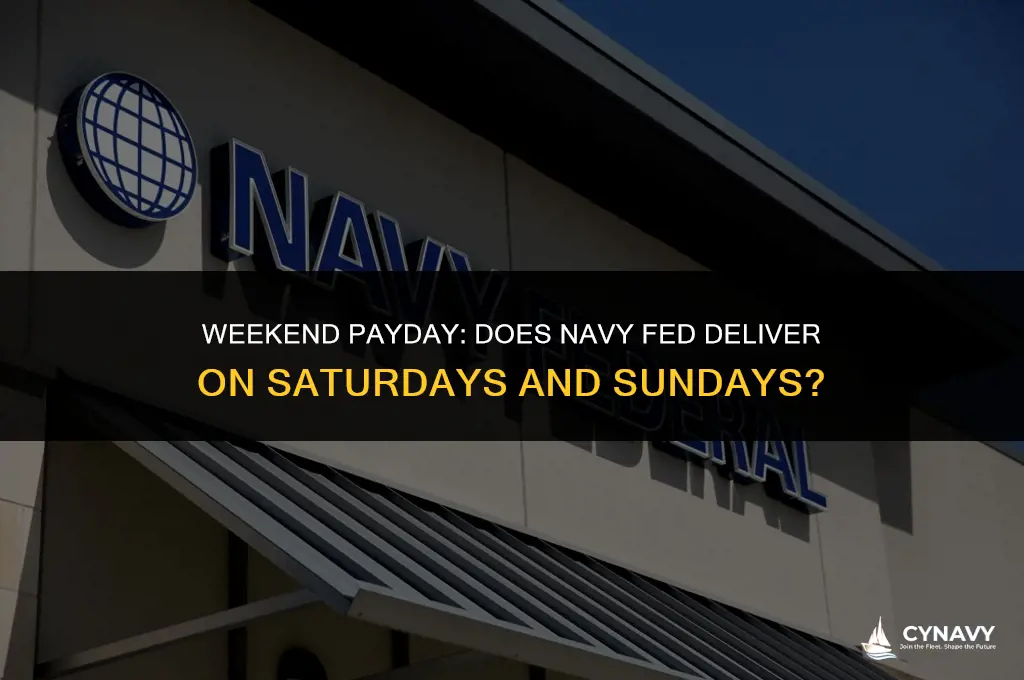 does navy fed pay on weekends