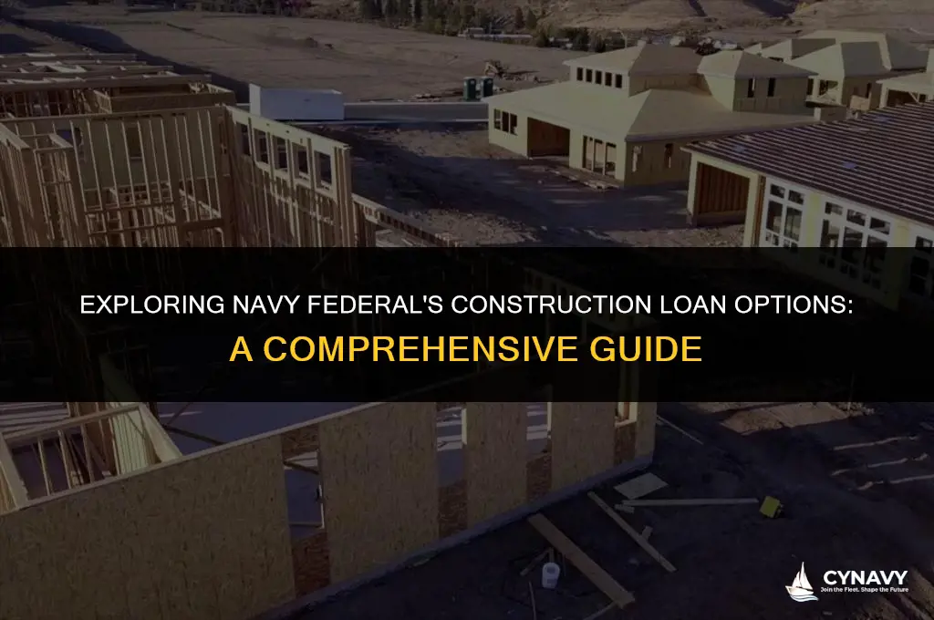 does navy federal do construction loans
