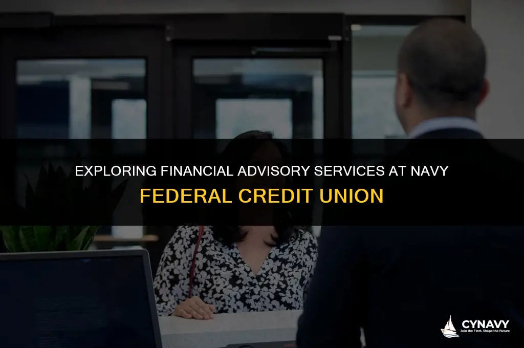 does navy federal have financial advisors