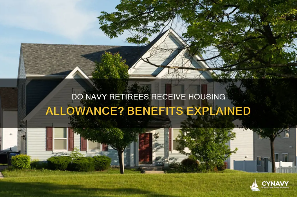 does navy retireees get housing allowance