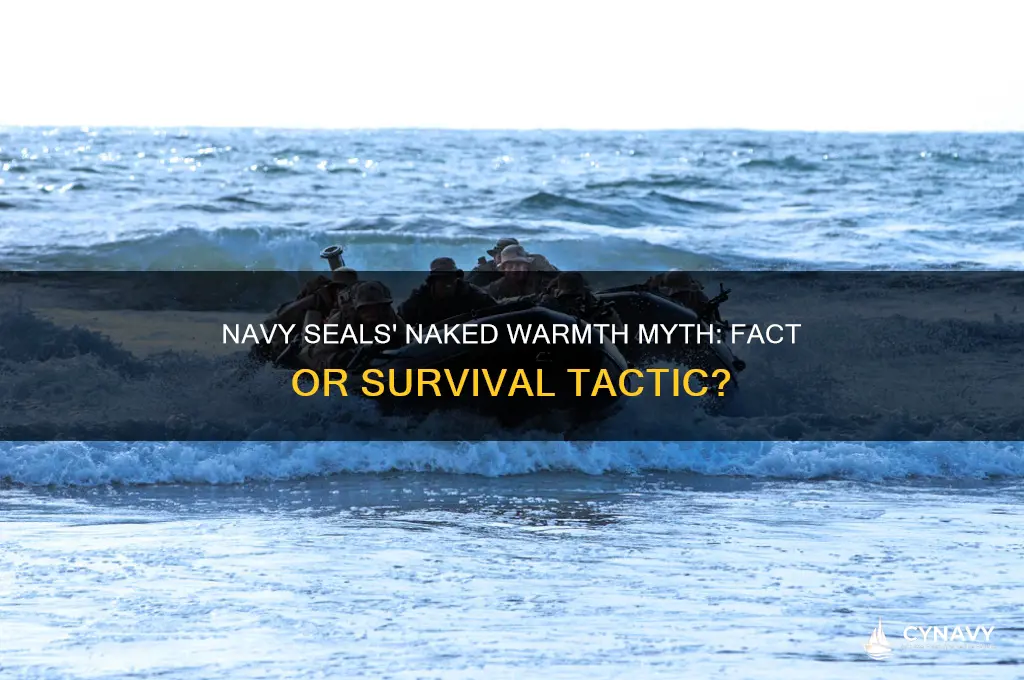 does navy seal get naked to stay warm