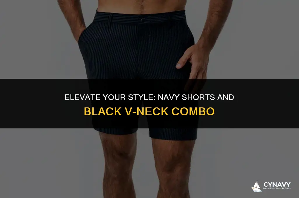does navy shorts go with black vneck