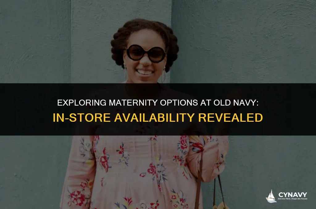 does old navy have maternity in store