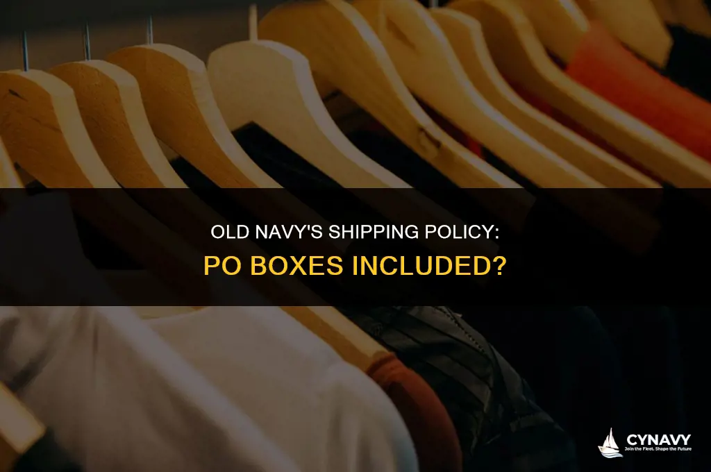 does old navy ship to po boxes
