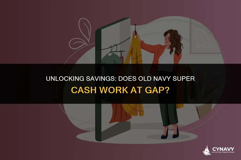 does old navy super cash work at gap