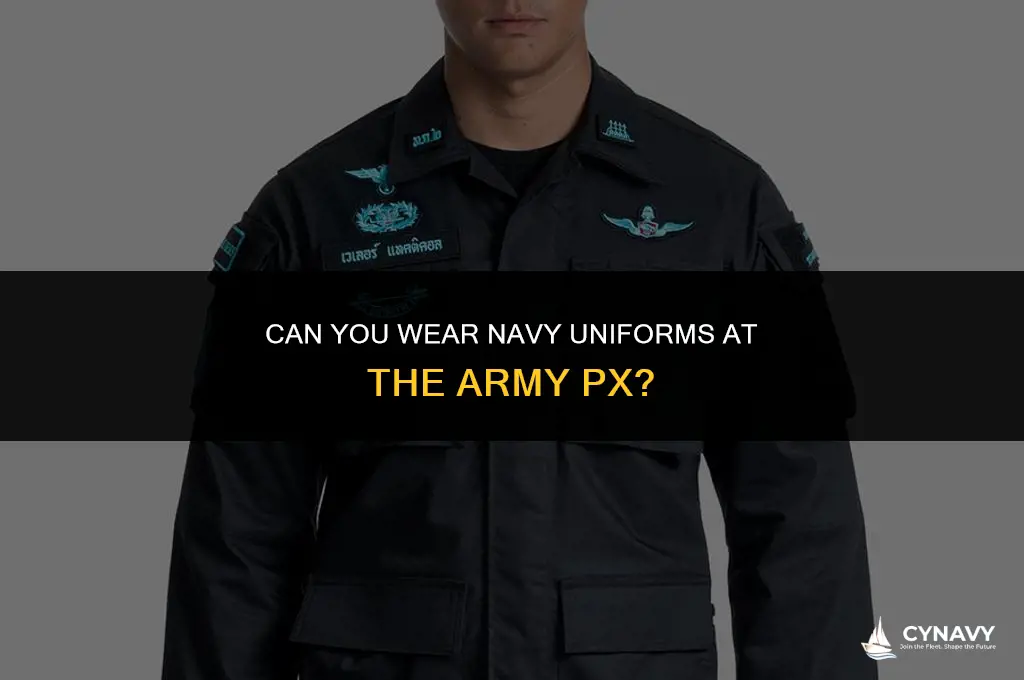does the army px work on navy uniforms