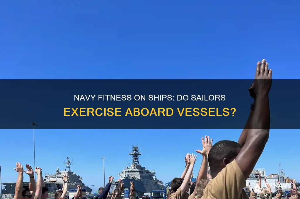 does the navy get to exercise onva ship