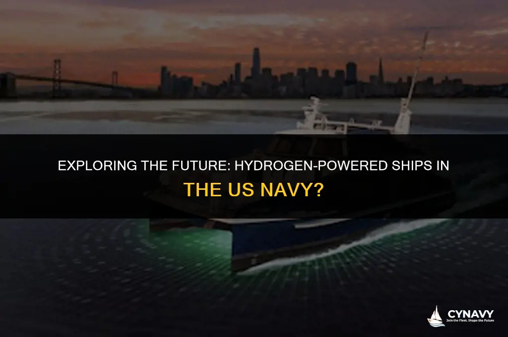 does the us navy have a hydrogen powered ship