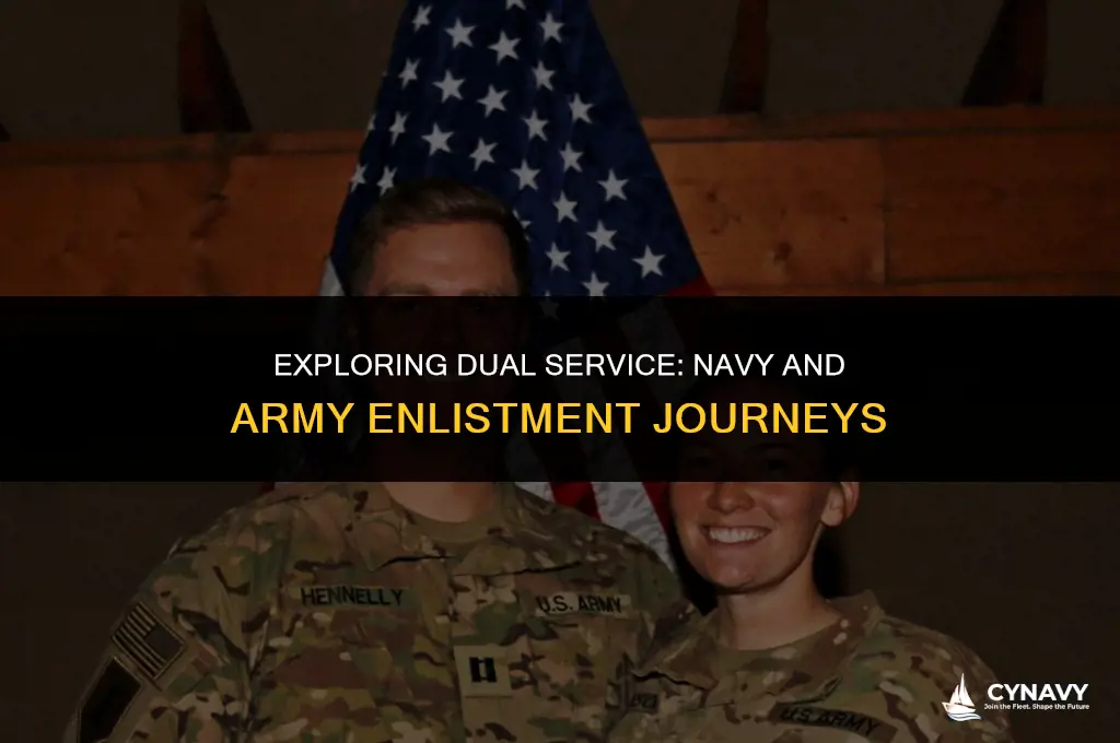 has anyone joined the navy and the army