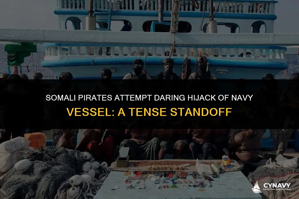 have somali pirates try to hijack navy ship
