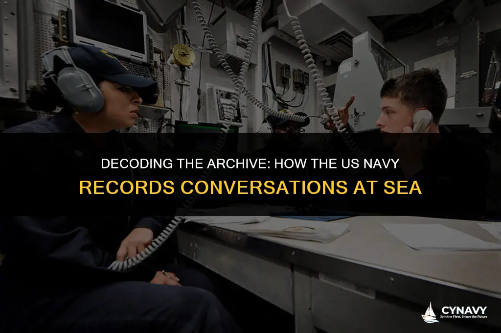 how are conversations recorded on us navy ships