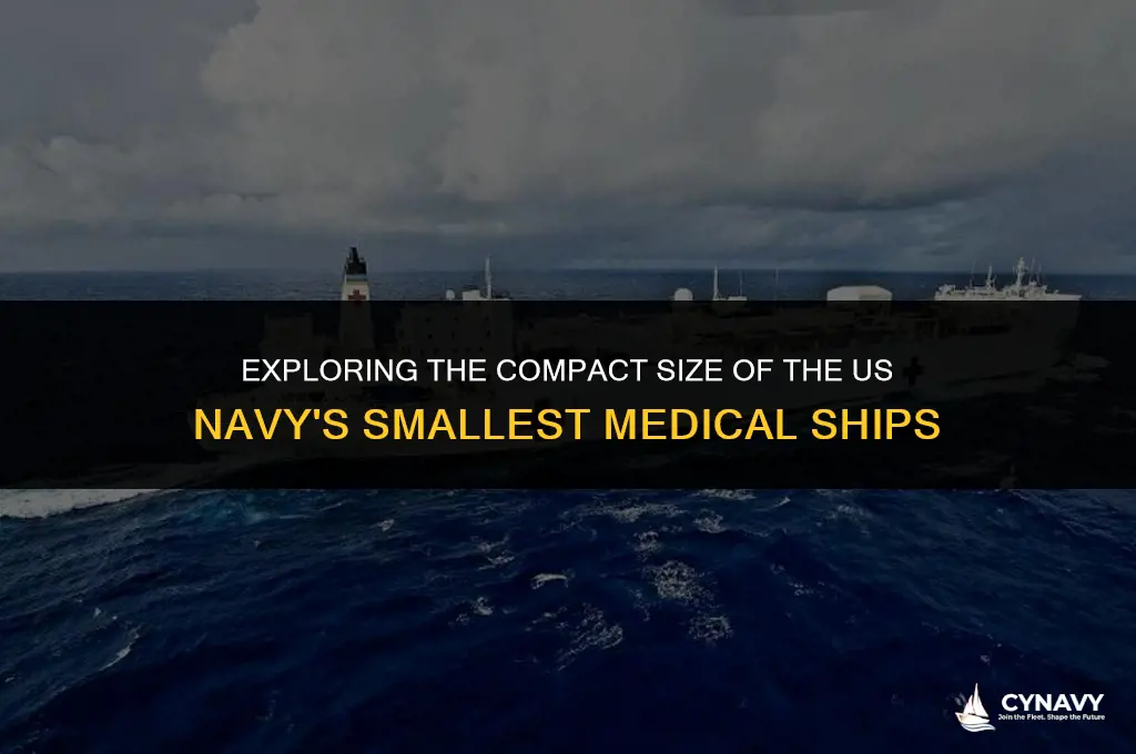 how big is a us navy medical ship smallest