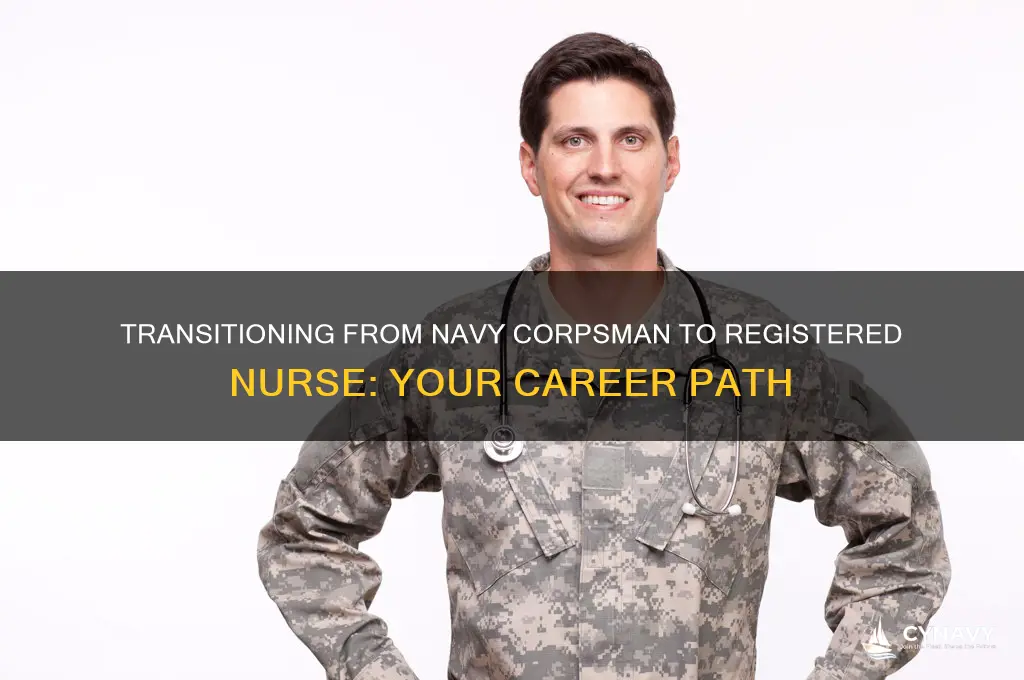 how can i get a rn while a navy corpsman