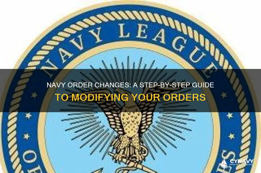 how can i get my orders changed navy