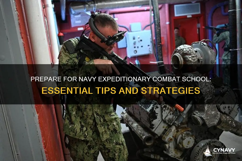 how can i get ready for navy expeditionary combat school