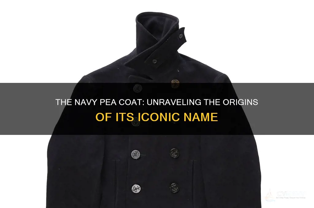how did the navy pea coat get its name
