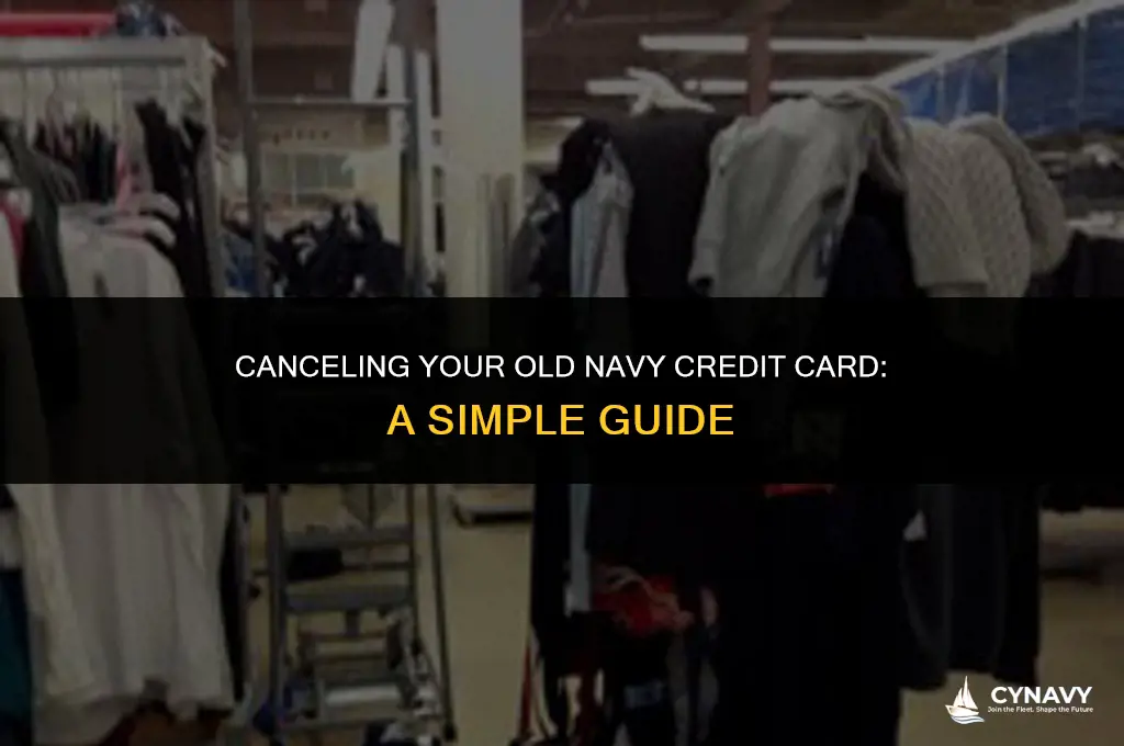 how do i cancel my old navy credit card
