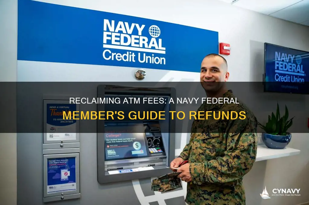 how do i get back an atm fee navy federal