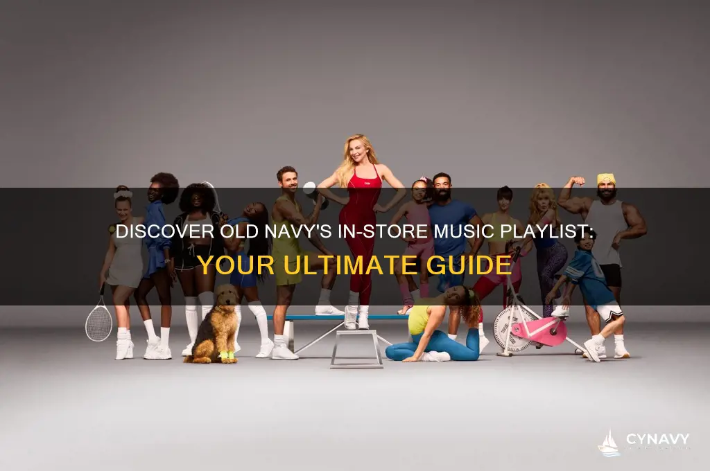 how do i get the music played at old navy