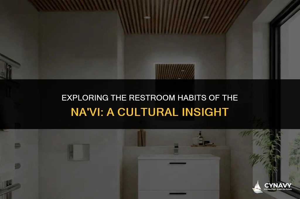 how do navi go to the bathroom
