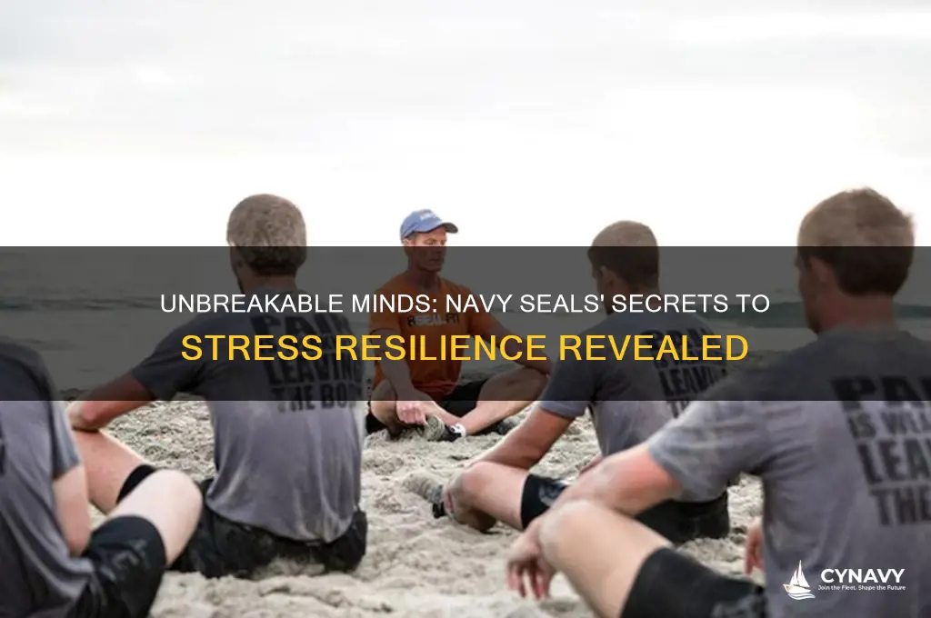 how do navy seals not get affectd by stress