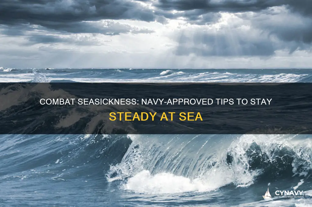 how do you stop getting seasick navy
