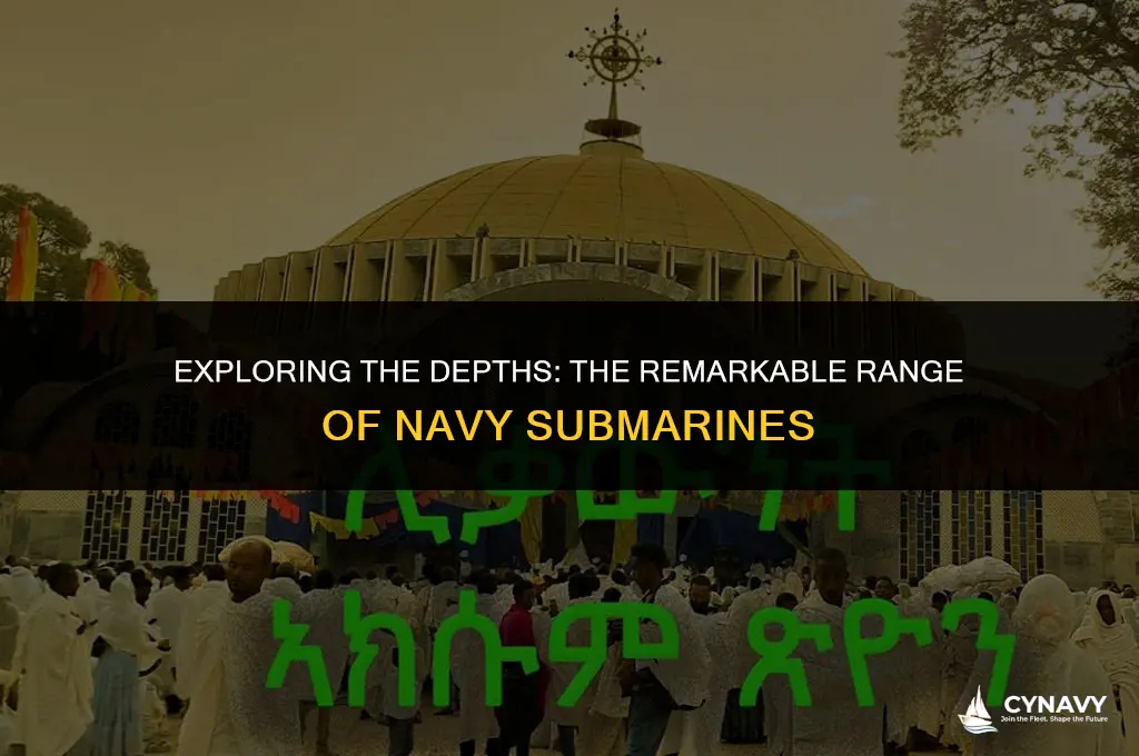 how far can a navy submarine go