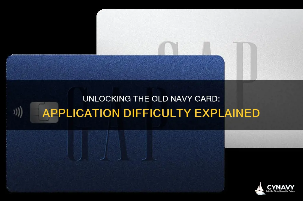 how hard is it to get an old navy card