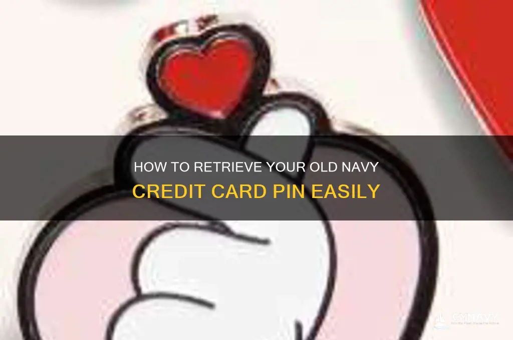 how i get old navy credit card pin