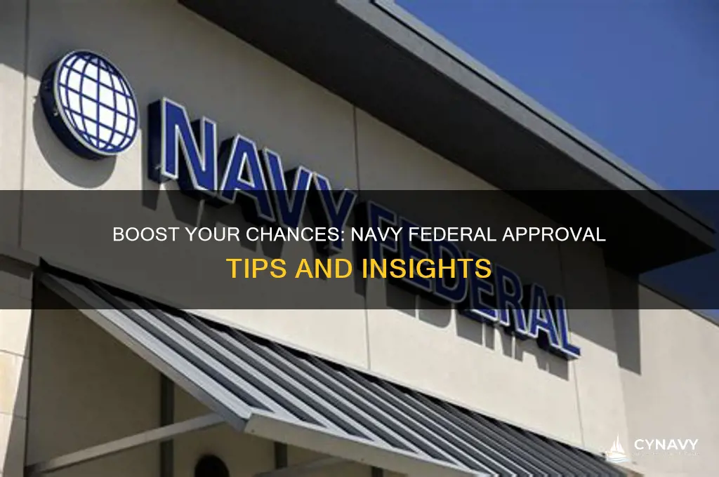 how likely to get approved by navy federal