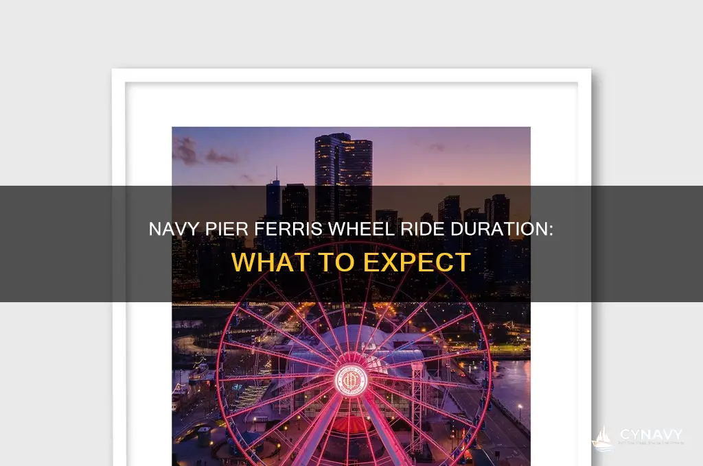 how long is the ferris wheel ride at navy pier