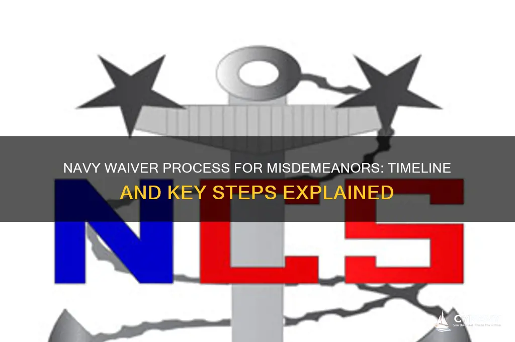 how long to get navy waiver for misdeamenor