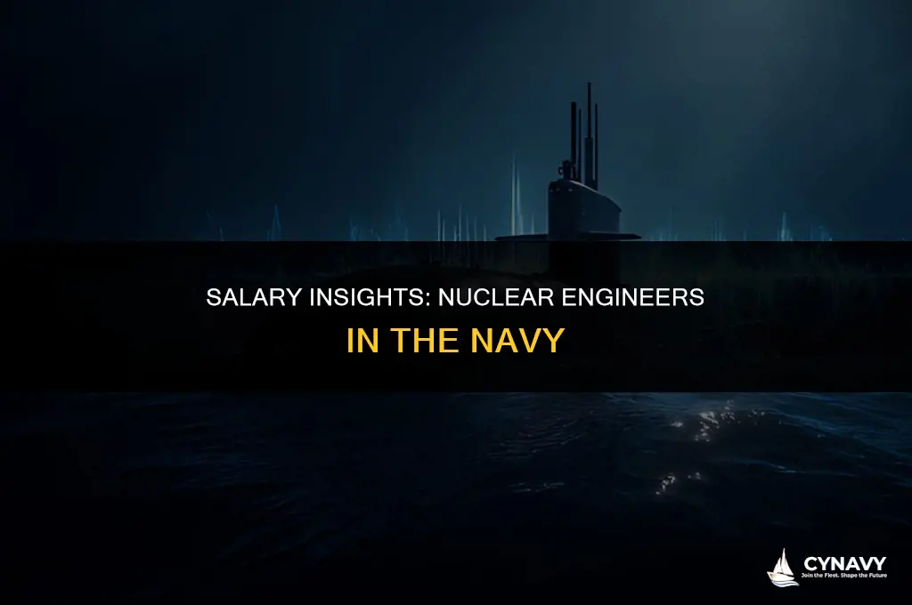 how much do nuclear engineers make in the navy