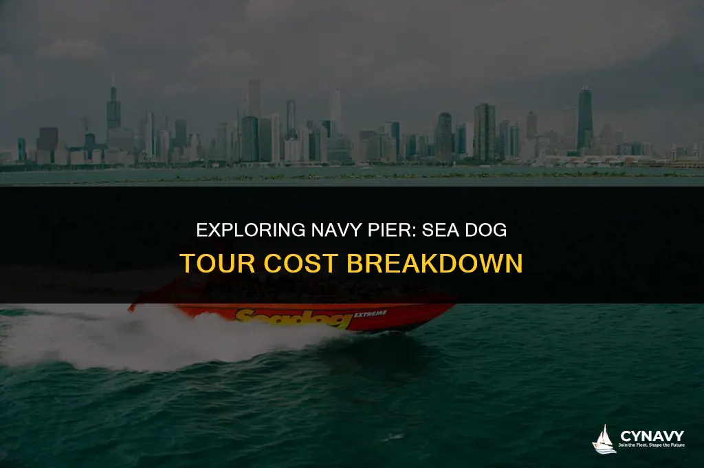 how much does sea dog tour cost at navy pier