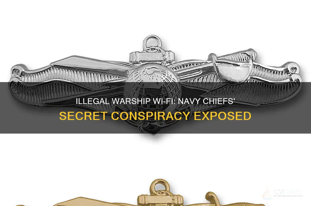 how navy chiefs conspired to get themselves illegal warship wi-fi